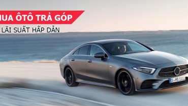 THỦ TỤC MUA XE TRẢ GÓP QUA NGÂN HÀNG